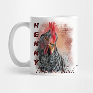 Henny From The Block Mug